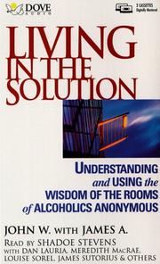 Cover of Living in the Solution by James W.