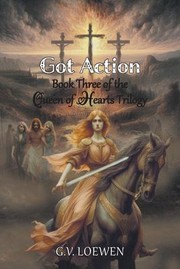 Cover of: Got Action: Book Three of the Queen of Hearts Trilogy