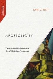 Cover of: Apostolicity by John G. Flett