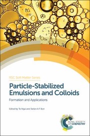 Cover of: Particle-Stabilized Emulsions and Colloids: Formation and Applications