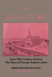 Cover of: A Love Story from Nineteenth Century Quebec by Peter Ward