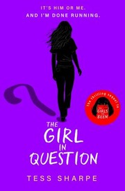 Cover of: Girl in Question: The Thrilling Sequel to the Girls I've Been
