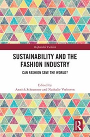 Cover of: Sustainability and the Fashion Industry: Can Fashion Save the World?