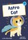 Cover of: Astro Cat : (Blue Early Reader)