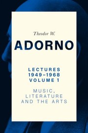 Cover of: Lectures 1949-1968: Music, Literature and the Arts