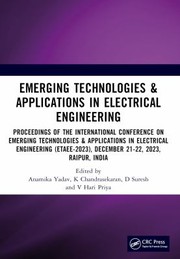 Cover of: Emerging Technologies and Applications in Electrical Engineering by Anamika Yadav, K. Chandrasekaran, V. Hari Priya, D. Suresh, Anamika Yadav, K. Chandrasekaran, V. Hari Priya, D. Suresh