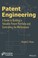 Cover of: Patent engineering