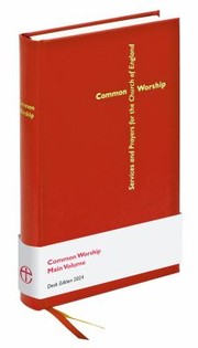 Cover of: Common Worship Main Volume Desk Edition by Church of England