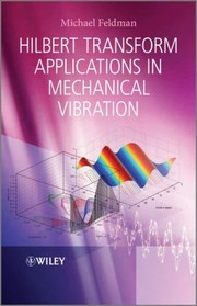 Cover of: Hilbert transform applications in mechanical vibration