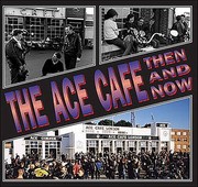 Cover of: Ace Cafe: Then and Now