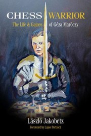 Cover of: Chess Warrior: The Life and Games of GÃfÂ©za MarÃfÂ³czy