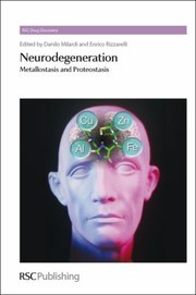 Cover of: Neurodegeneration: Metallostasis and Proteostasis