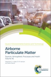 Cover of: Airborne Particulate Matter: Sources, Atmospheric Processes and Health