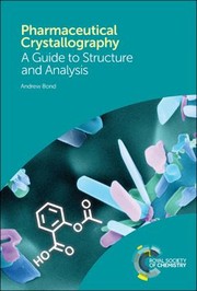 Cover of: Pharmaceutical Crystallography: A Guide to Structure and Analysis