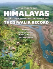 Cover of: At the Foot of the Himalayas: Paleontology and Ecosystem Dynamics of the Siwalik Record