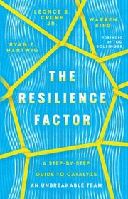 Cover of: Resilience Factor by Ryan T. Hartwig, Crump, Léonce B., Jr., Warren Bird, Tod Bolsinger