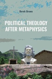 Cover of: Political Theology after Metaphysics