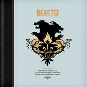 Cover of: Beasts!: a prodigious bestiary from the interest of modern artisans : a pictorial schedule of traditional hidden creatures