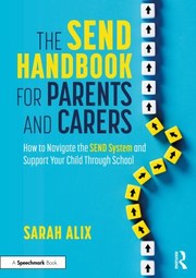 Cover of: SEND Handbook for Parents and Carers: How to Navigate the SEND System and Support Your Child Through School