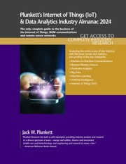 Cover of: Plunkett's Internet of Things  & Data Analytics Industry Almanac 2024: Internet of Things  and Data Analytics Industry Market Research, Statistics, Trends and Leading Companies