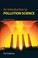 Cover of: Introduction to Pollution Science