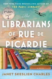 Cover of: Librarians of Rue de Picardie: From the Bestselling Author, a Powerful, Moving Wartime Page-Turner Based on Real Events