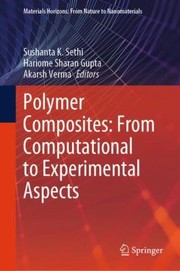 Cover of: Polymer Composites: from Computational to Experimental Aspects
