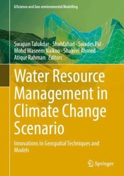 Cover of: Water Resource Management in Climate Change Scenario: Innovations in Geospatial Techniques and Models