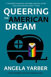 Cover of: Queering the American Dream by Angela Yarber, Angela Yarber