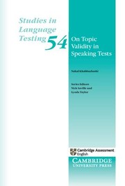 Cover of: On Topic Validity in Speaking Tests Paperback by Nahal Khabbazbashi, Lynda Taylor, Nick Saville, Nahal Khabbazbashi, Lynda Taylor, Nick Saville