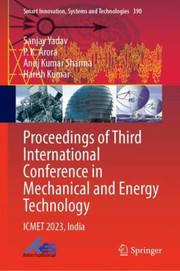 Cover of: Proceedings of Third International Conference in Mechanical and Energy Technology: ICMET 2023, India