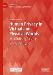 Cover of: Human Privacy in Virtual and Physical Worlds: Multidisciplinary Perspectives