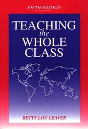 Cover of: Teaching the whole class by Betty Lou Leaver, Betty Lou Leaver