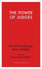 Cover of: Power of Judges by David Neuberger, Peter Riddell, Claire Foster-Gilbert