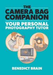 Cover of: Camera Bag Companion: Your Personal Photography Tutor