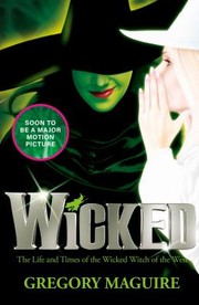 Cover of: Wicked by Gregory Maguire, Gregory Maguire