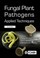 Cover of: Fungal Plant Pathogens