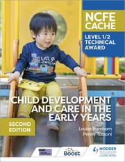 Cover of: NCFE CACHE Level 1/2 Technical Award in Child Development and Care in the Early Years Second Edition