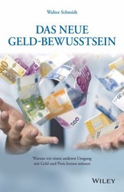 Cover of: Neue Geld-Bewusstsein by Schmidt, Walter