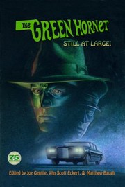 Cover of: Green Hornet - Still at Large! by Joe Gentile, Win Scott Eckert, Matthew Baugh, Ron Fortier, Doug Klauba