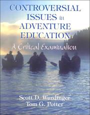Cover of: Controversial Issues in Adventure Education by Scott Wurdinger, Tom Potter, Scott D. Wurdinger, Tom G. Potter