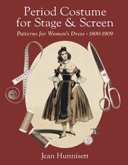 Cover of: Period Costume for Stage & Screen by Jean Hunnisett, Jean Hunnisett, Janette Haslam