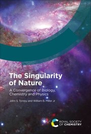 Cover of: Singularity of Nature: A Convergence of Biology, Chemistry and Physics