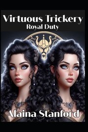 Cover of: Virtuous Trickery by Alaina Stanford, Alaina Stanford