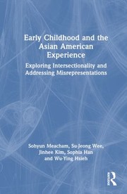 Cover of: Early Childhood and the Asian American Experience: Exploring Intersectionality and Addressing Misrepresentations