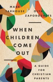 Cover of: When Children Come Out: A Guide for Christian Parents