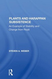 Plants and Harappan subsistence by Steven A. Weber