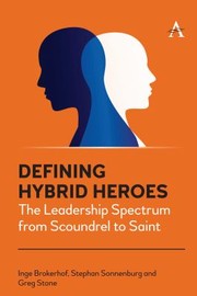 Cover of: Defining Hybrid Heroes: The Leadership Spectrum from Scoundrel to Saint