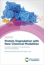 Protein Degradation with New Chemical Modalities by Hilmar Weinmann, Hanjo A. Hellmann, Alessio Ciulli, Brenda A. Schulman, Iris Alroy