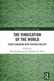 Cover of: Vindication of the World: Essays Engaging with Stephen Phillips